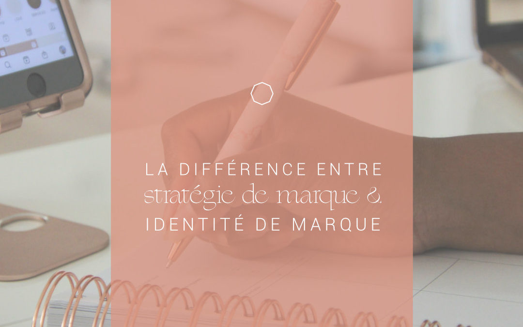 La différence entre stratégie de marque et identité de marque